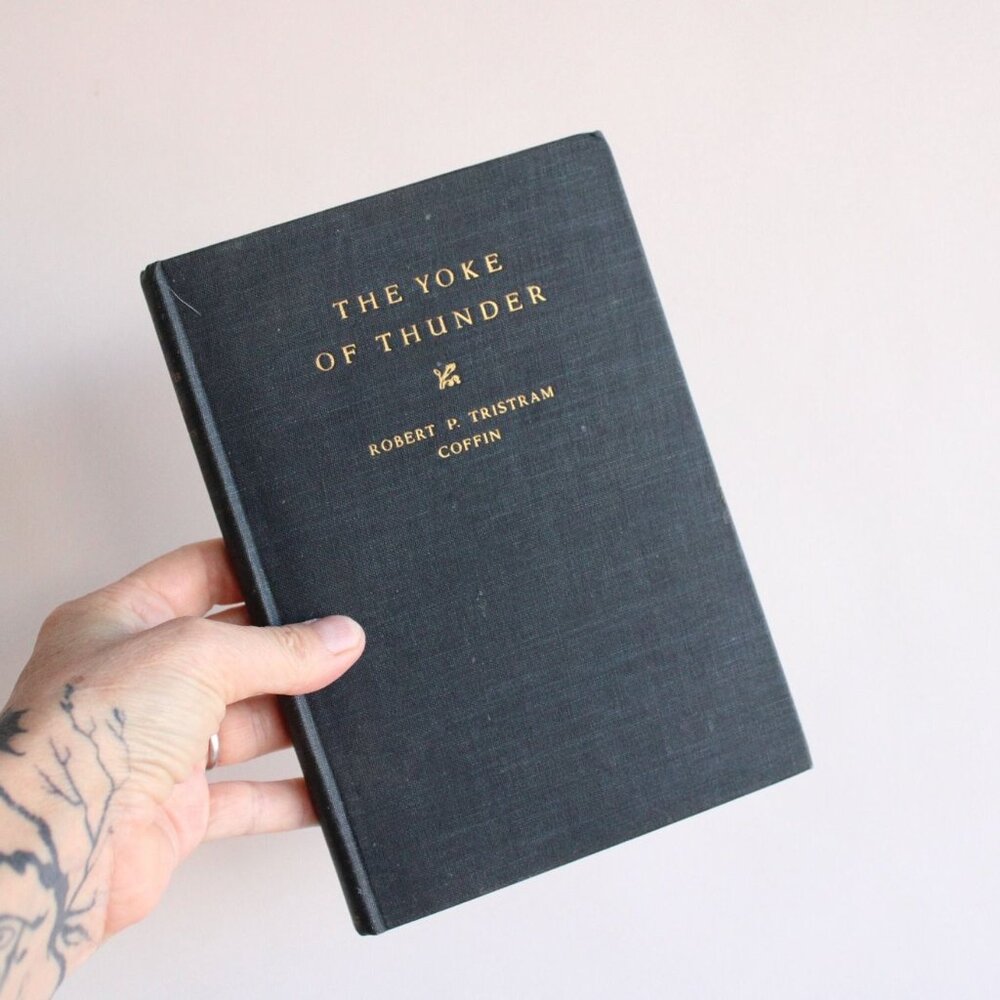 Vintage 1930s Poetry Book, "The Yoke of Thunder" by Robert P. Tristram Coffin,